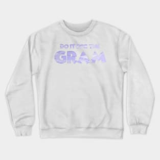 Do It For The Gram Galactic Purple Wall Crewneck Sweatshirt